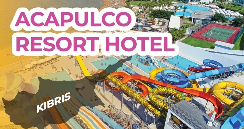 KIBRIS TURU 5* ACAPULCO RESORT SPA & CASINO -3 GECE 4 GÜN