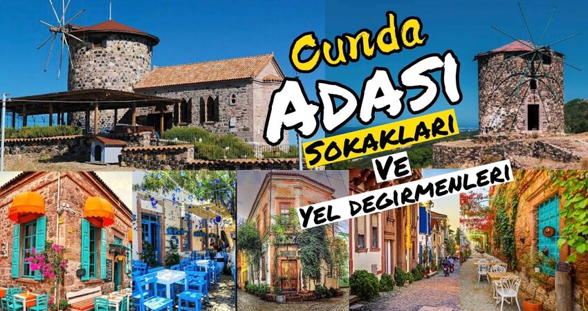 BOZCAADA - ÇANAKKALE - AYVALIK - CUNDA ADASI TURU 2 GECE 3 GÜN