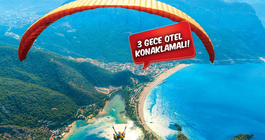 Ankara Çıkışlı Fethiye Ölüdeniz Tatili 3 Gece 4 Gün